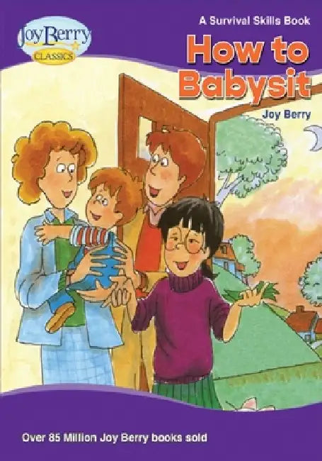 How To Babysit by Joy Berry