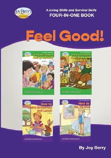 A Living Skills and Survival Skills Four-in-One Book - Feel Good!! by Joy Berry