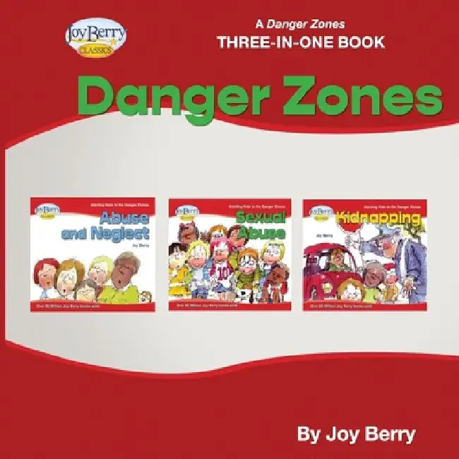 A Danger Zones Three-in-One Book - Danger Zones by Joy Berry