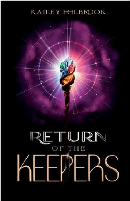 Return of the Keepers by Holbrook, Kailey