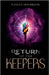 Return of the Keepers by Holbrook, Kailey