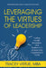 Leveraging the Virtues of Leadership: Fueling Growth, Innovation, and Resilience to Achieve Your Organization's Goals by Tracey Virtue Mba