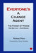 Everyone's a Change Agent: The Power of Words For Better - For Worse by Terry Hershey, Nelson Price