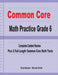 Common Core Math Practice Grade 6: Complete Content Review Plus 2 Full-length Common Core Math Tests by Michael Smith