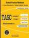 TASC Subject Test Mathematics: Student Practice Workbook + Two Realistic TASC Math Tests by Michael Smith
