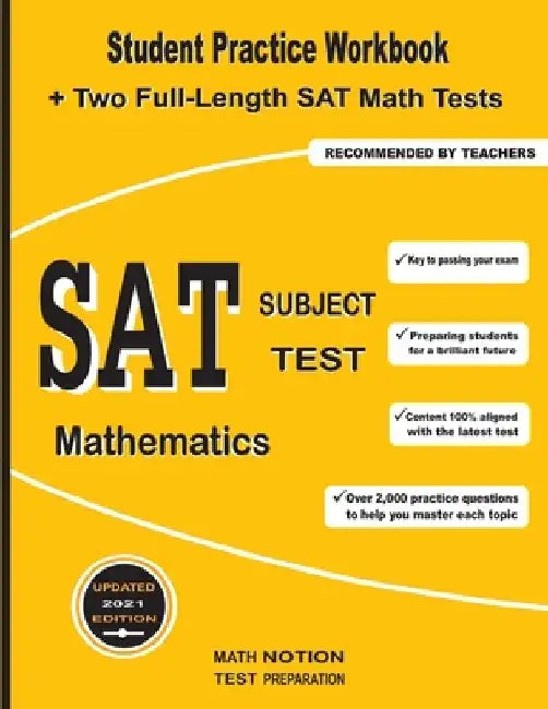 SAT Subject Test Mathematics: Student Practice Workbook + Two Full-Length SAT Math Tests by Math Notion