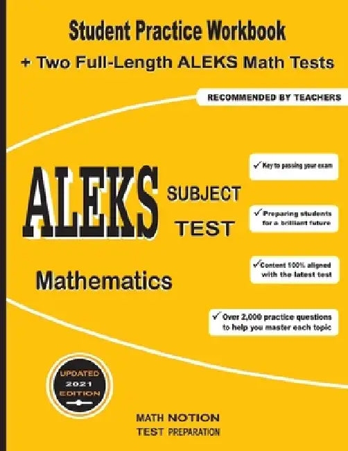 ALEKS Subject Test Mathematics: Student Practice Workbook + Two Full-Length ALEKS Math Tests by Math Notion