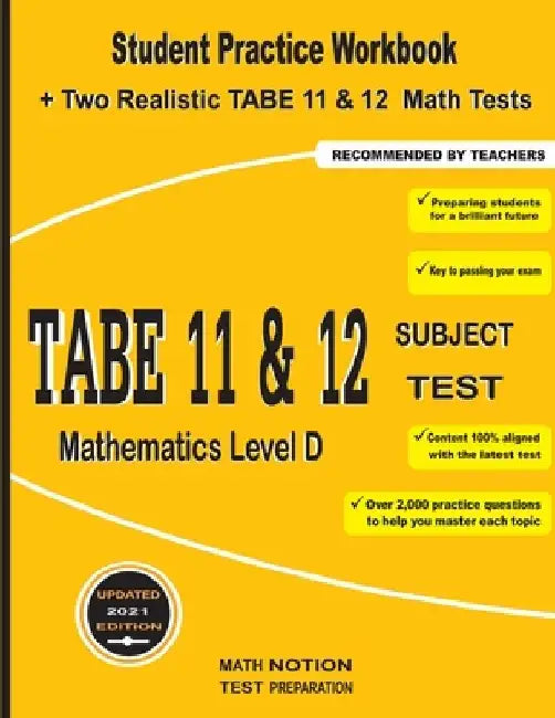 TABE 11&12 Subject Test Mathematics Level D: Student Practice Workbook + Two Realistic TABE 11&12 Math Tests by Michael Smith