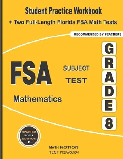 FSA Subject Test Mathematics Grade 8: Student Practice Workbook + Two Full-Length Florida FSA Math Tests by Michael Smith
