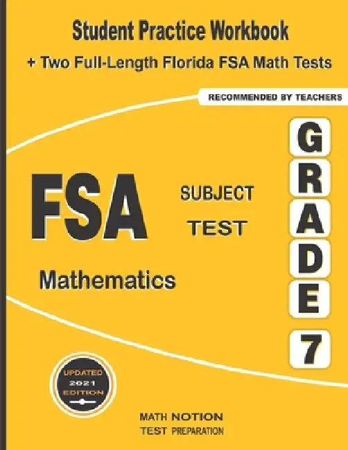 FSA Subject Test Mathematics Grade 7: Student Practice Workbook + Two Full-Length Florida FSA Math Tests by Michael Smith