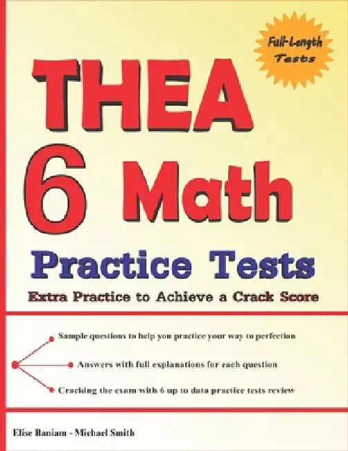 6 THEA Math Practice Tests: Extra Practice to Achieve a Crack Score by Michael Smith