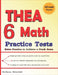 6 THEA Math Practice Tests: Extra Practice to Achieve a Crack Score by Michael Smith