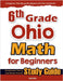 6th Grade Ohio Math for Beginners: Standardized Testing and Home School Study Guide by Eslamian, Hamid