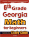 6th Grade Georgia Math for Beginners: Standardized Testing and Home School Study Guide by Eslamian, Hamid