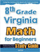 8th Grade Virginia Math for Beginners: Standardized Testing and Home Schooling Study Guide by Eslamian, Hamid