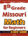 8th Grade Missouri Math for Beginners: Standardized Testing and Home Schooling Study Guide by Eslamian, Hamid