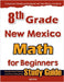 8th Grade New Mexico Math for Beginners: Standardized Testing and Home Schooling Study Guide by Eslamian, Hamid