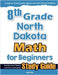 8th Grade North Dakota Math for Beginners: Standardized Testing and Home Schooling Study Guide by Eslamian, Hamid