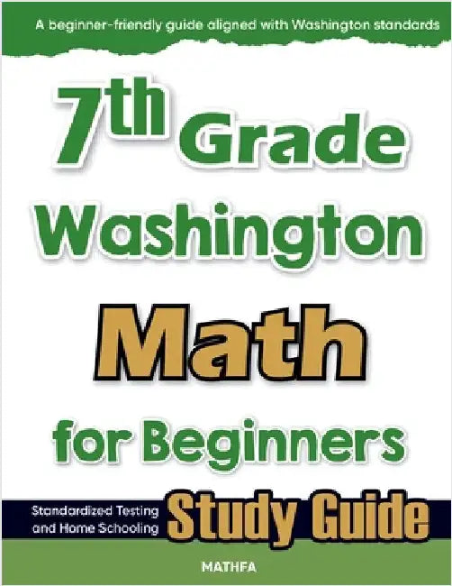 7th Grade Washington Math for Beginners: Standardized Testing and Home Schooling Study Guide by Eslamian, Hamid