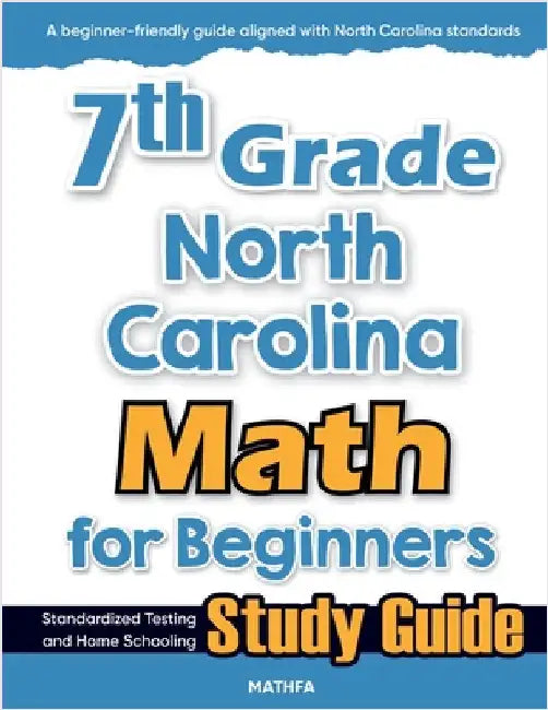 7th Grade North Carolina Math for Beginners: Standardized Testing and Home Schooling Study Guide by Eslamian, Hamid