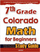 7th Grade Colorado Math for Beginners: Standardized Testing and Home Schooling Study Guide by Eslamian, Hamid