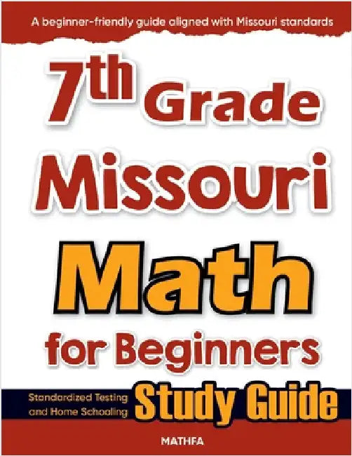 7th Grade Missouri Math for Beginners: Standardized Testing and Home Schooling Study Guide by Eslamian, Hamid