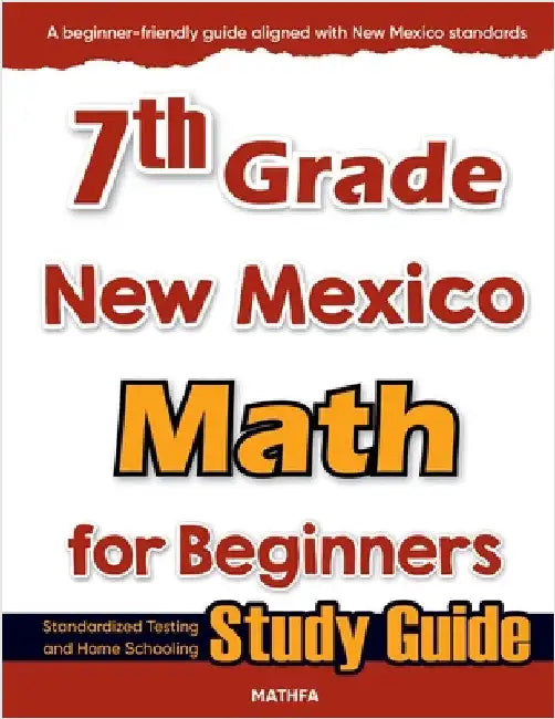 7th Grade New Mexico Math for Beginners: Standardized Testing and Home Schooling Study Guide by Eslamian, Hamid