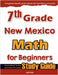 7th Grade New Mexico Math for Beginners: Standardized Testing and Home Schooling Study Guide by Eslamian, Hamid