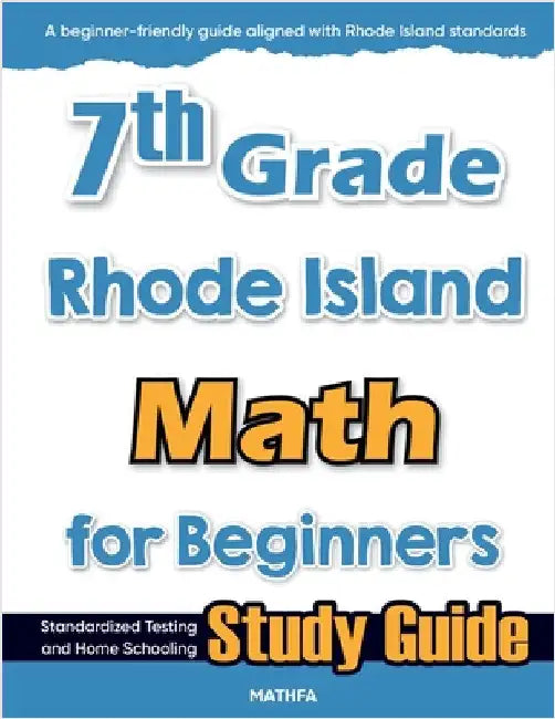 7th Grade Rhode Island Math for Beginners: Standardized Testing and Home Schooling Study Guide by Eslamian, Hamid