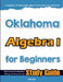 Oklahoma Algebra I for Beginners: High School Standardized Testing and Home School Study Guide by Hamid Eslamian