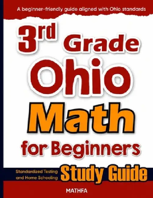 3rd Grade Ohio Math for Beginners: Standardized Testing and Home Schooling Study Guide by Hamid Eslamian