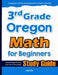 3rd Grade Oregon Math for Beginners: Standardized Testing and Home Schooling Study Guide by Hamid Eslamian