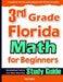 3rd Grade Florida Math for Beginners: Standardized Testing and Home Schooling Study Guide by Hmid Eslamian