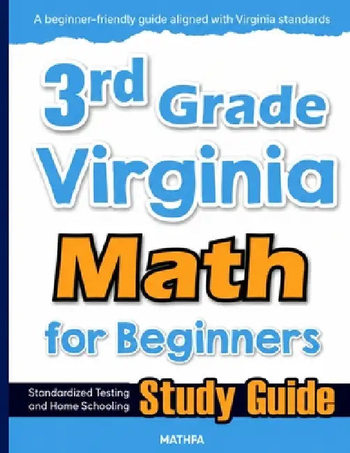3rd Grade Virginia Math for Beginners: Standardized Testing and Home Schooling Study Guide by Hamid Eslamian