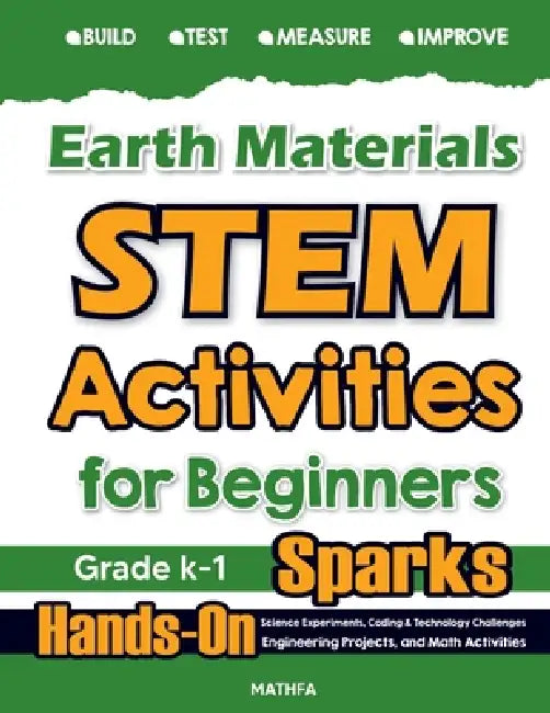 Earth Materials STEM Activities for Beginners: Hands-On Science Experiments, Coding & Technology Challenges, Engineering Projects, and Math Activities by Hamid Eslamian