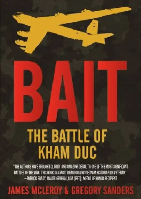 Bait: The Battle of Kham Duc by James McLeroy