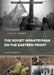 The Soviet Infantryman on the Eastern Front by Simon Forty