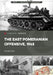 The East Pomeranian Offensive, 1945: Destruction of German Forces in Pomerania and West Prussia by Ian Baxter
