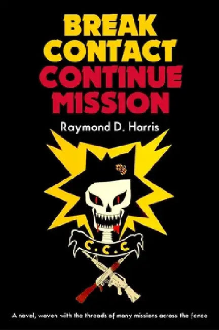 Break Contact -- Continue Mission by Raymond D. Harris