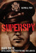 Superspy: Hans Tofte, Intelligence Officer for Soe, Oss, and CIA by Foy, David A.