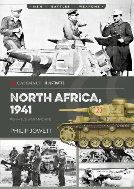 North Africa, 1941: Rommel's War Machine by Philip Jowett