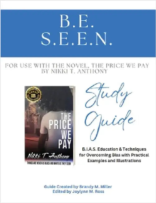 B.E. S.E.E.N. Study Guide: Bias Education & Techniques by Miller, Brandy M.
