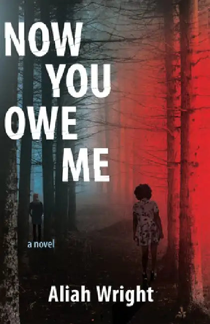 Now You Owe Me by Aliah Wright