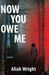 Now You Owe Me by Aliah Wright