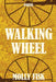 Walking Wheel: Novel-In-Verse by Molly Fisk
