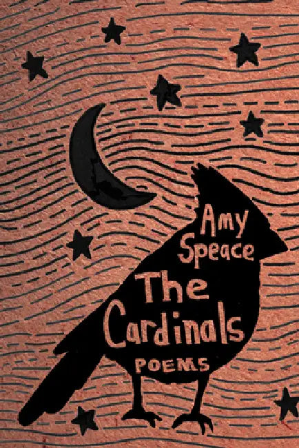 The Cardinals: Poems by Amy Speace