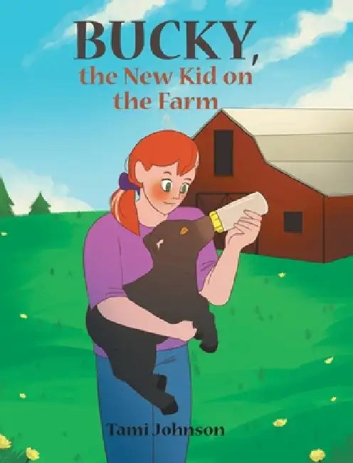 Bucky, the New Kid on the Farm by Tami Johnson