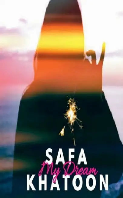 My Dream by Safa Khatoon