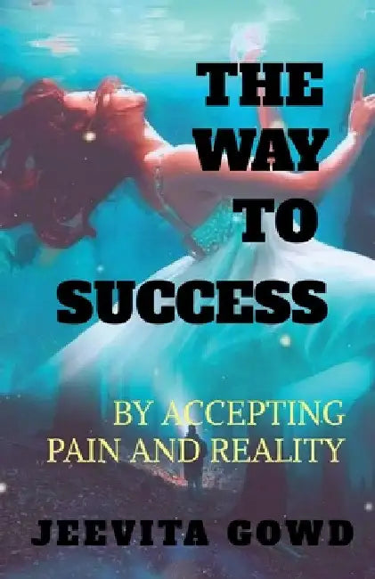 The Way to Success by Jeevita Gowd