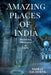 Amazing Places of India by Simrat Sachdeva